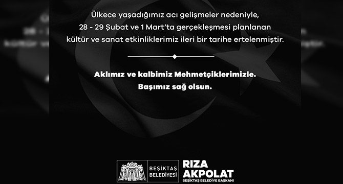 Beşiktaş'ta tüm etkinlikler ileri bir tarihe ertelendi