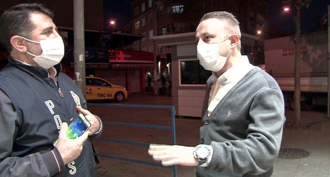 Sokağa çıkma kısıtlamasını ihlal edenlerin yanıtları duyanları şaşırtıyor